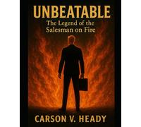 Unbeatable: The Legend of the Salesman on Fire