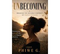 UNBECOMING: Breaking the Invisible Contract of People-Pleasing