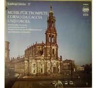 unbekannt - Ludwig Güttler - Musik für Trompete, Corno Da Caccia und Orgel - Vinyl LP