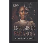 Unblemished Or Paranoia: Every perfect story needs someone to carry the blame
