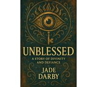 Unblessed: A Story of Divinity and Defiance (The Ruin and Sanctity Series)