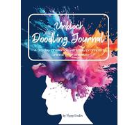 Unblock: Doodling Journal: A 30 day challenge with daily prompts to unlock your creativity