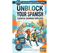 Unblock Your Spanish: Essential Grammar Simplified