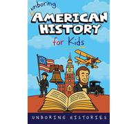 Unboring American History for Kids: 1