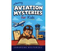 Unboring Aviation Mysteries for Kids (History Mysteries)
