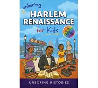 Unboring Harlem Renaissance for Kids: Funny, Fascinating Concise Guide to the Artists, Jazz, Poetry, and Wild True Stories of the Movement That ... (A Visual Learning Guide to American History)