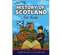 Unboring History of Scotland for Kids