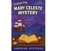 Unboring Mary Celeste Mystery for Kids