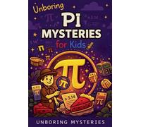 Unboring Pi Mysteries for Kids: 1 (Math & Science Mysteries for Kids)