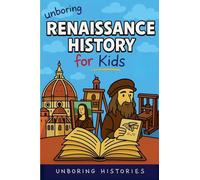 Unboring Renaissance History for Kids (Medieval & Renaissance)