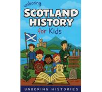 Unboring Scotland History for Kids: 5 (European History)