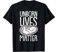 Unborn Lives Matter Anti Abortion Conservative Pro Life Gift T Shirt Black XXL