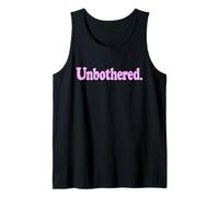 UNBOTHERED. LA Palabra SIN MOLVER EN UNA tee Camiseta sin Mangas