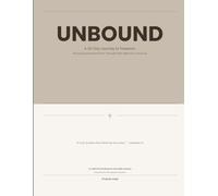 UNBOUND: A 30-Day Journey to Freedom: Releasing Internalized Stress Through Faith, Reflection & Renewal