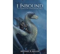 Unbound: A Dragon Rider Fantasy (2) (Songs of Chaos)