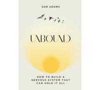 UNBOUND: How to build a nervous system that can hold it all