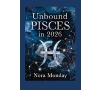 Unbound Pisces in 2026: A Spiritual Astrology Guide to Your Year of Transformation