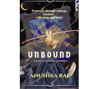 Unbound: Resonance, Reminiscence, Revelation - a journey through courage, memory, reflection, and heart