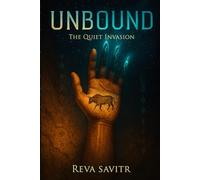 Unbound: The Quiet Invasion