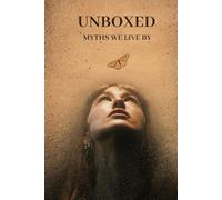 "Unboxed": Myths we live by