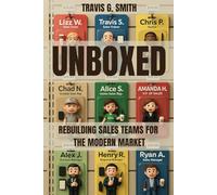 UnBoxed: Rebuilding Sales Teams for the Modern Market