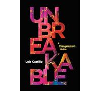 UNBREAKABLE: A Changemaker’s Guide