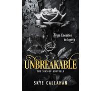Unbreakable: A dark second chance romance (Sins of Ashville)