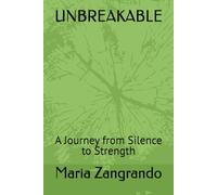 UNBREAKABLE: A Journey from Silence to Strength