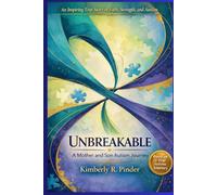 Unbreakable: A Mother and Son Autism Journey