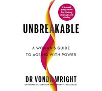 Unbreakable: A Woman's Guide to Ageing with Power