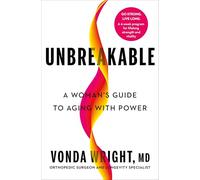 Unbreakable: A Woman's Guide to Aging With Power.