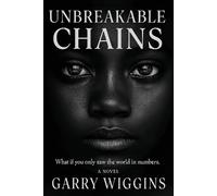 Unbreakable Chains: What if you only saw the world in numbers.