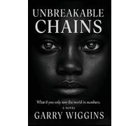 Unbreakable Chains: What if you only saw the world in numbers.
