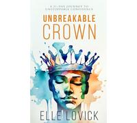 Unbreakable Crown: A 21-Day Journey to Unstoppable Confidence