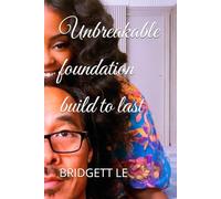 Unbreakable foundation: Build to last