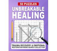 Unbreakable Healing Word Search: Relaxing Word Search Puzzles for Renewal, Positivity, and Calm Focus (Unbreakable Word Search Series)