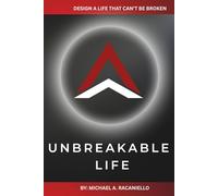 Unbreakable Life: Build a life plan that bends not breaks