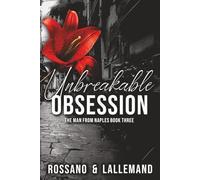 Unbreakable Obsession: The Man from Naples Book Three