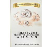 Unbreakable Rise of the Unshakeable Woman