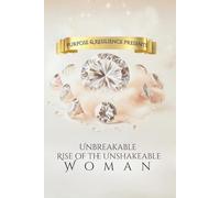 Unbreakable Rise of the Unshakeable Woman