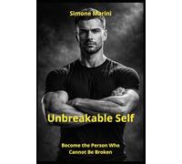 UNBREAKABLE SELF: Become the Person Who Cannot Be Broken (Wu Tao Life Library)