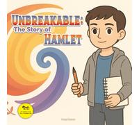 Unbreakable: The Story of Hamlet (Growing with Love)
