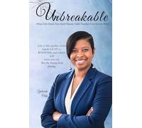 Unbreakable: When Life Deals You Hard Hands, Faith Teaches You How to Win!
