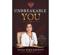 Unbreakable You: A Woman’s Journey Through Betrayal, Healing, and Becoming