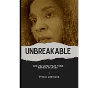 UNBREAKABLE: You are more than your mental illness!