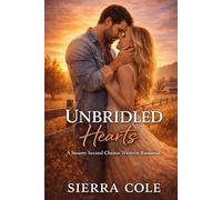Unbridled Hearts: A Steamy Second Chance Western Romance: 1 (Maple Ridge)