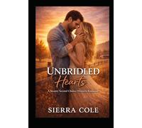 Unbridled Hearts: A Steamy Second Chance Western Romance (Maple Ridge)