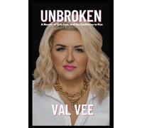 UNBROKEN: A Memoir of Grit, Loss, and the Confidence to Rise