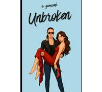 Unbroken: A Spicy Sapphic Age-Gap, Protector Turned Lover, Small Town, Road Trip Romance! (The Willow Creek Series)