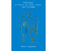 Unbroken: A Story of Love, Loss, and Triumph